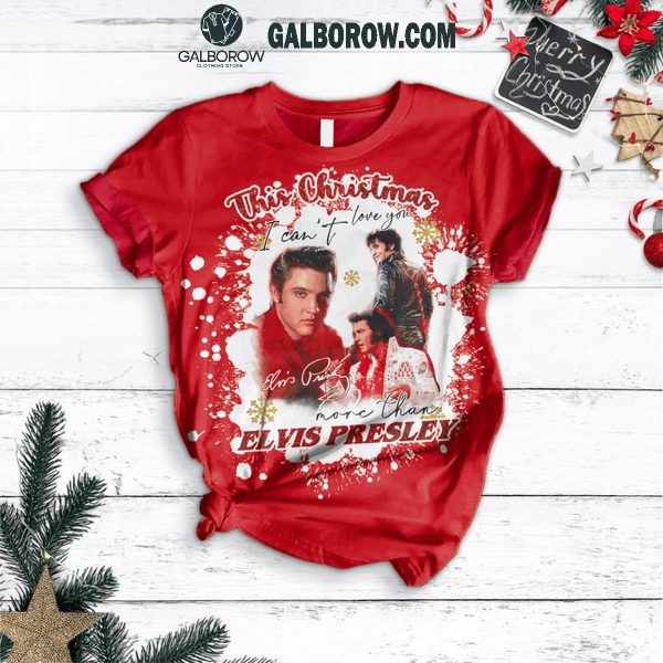 Elvis Presley This Christmas I Can Not Love You More Than Elvis Fleece Pajamas Set