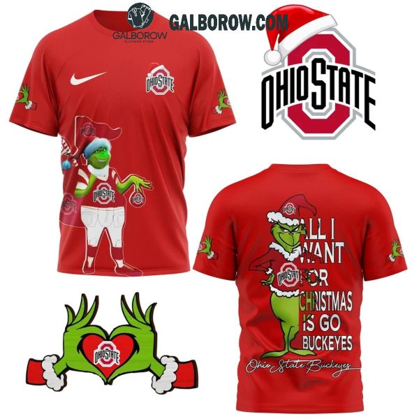 Grinch All I Want For Christmas Is Go Ohio State Buckeyes Red Design Hoodie T-Shirt