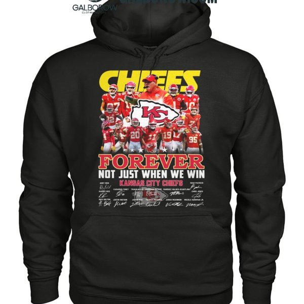 Kansas City Chiefs Forever Not Just When We Win 2024 True Fan T Shirt