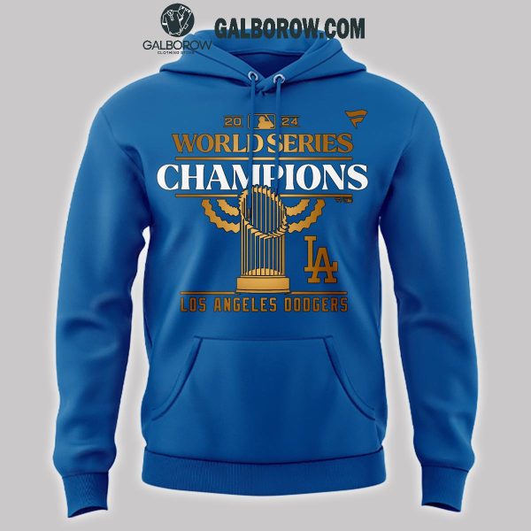 Los Angeles Dodgers World Series 2024 Champions MLB Proud Hoodie T-Shirt