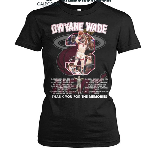 Miami Heat Thank You For The Memories Of Dwyane Wade Legends T Shirt