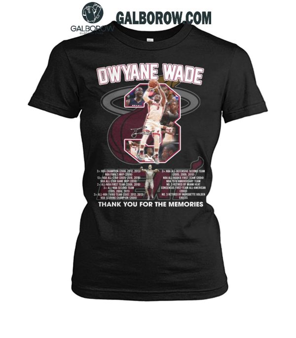 Miami Heat Thank You For The Memories Of Dwyane Wade Legends T-Shirt