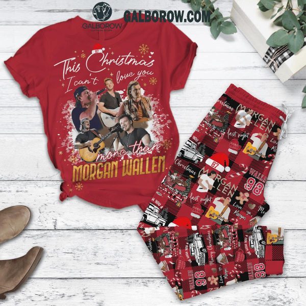 Morgan Wallen 2024 Christmas I Can’t Love You More Than Wallen Fleece Pajamas Set