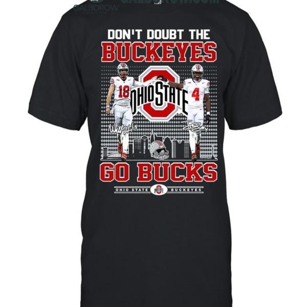 Ohio State Buckeyes Don’t Doubt The Buckeyes Go Bucks T-Shirt