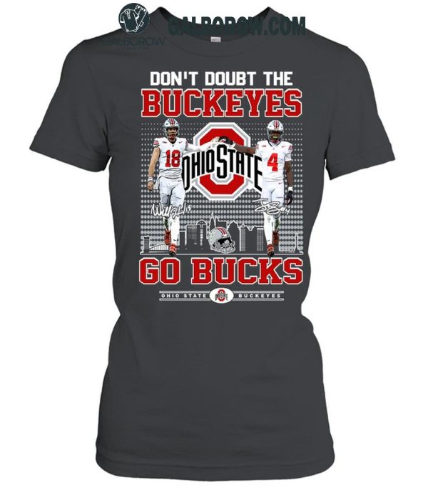 Ohio State Buckeyes Don’t Doubt The Buckeyes Go Bucks T-Shirt