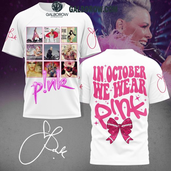 Pink Out In October We Wear Pink Fight Breast Cancer Hoodie T-Shirt White