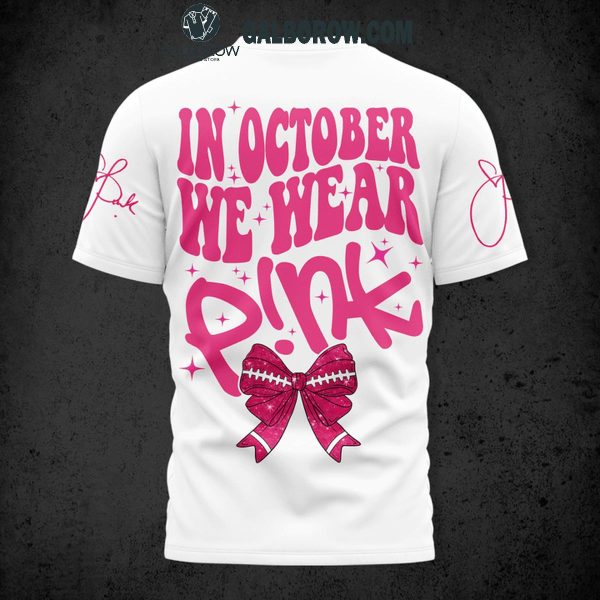 Pink Out In October We Wear Pink Fight Breast Cancer Hoodie T-Shirt White