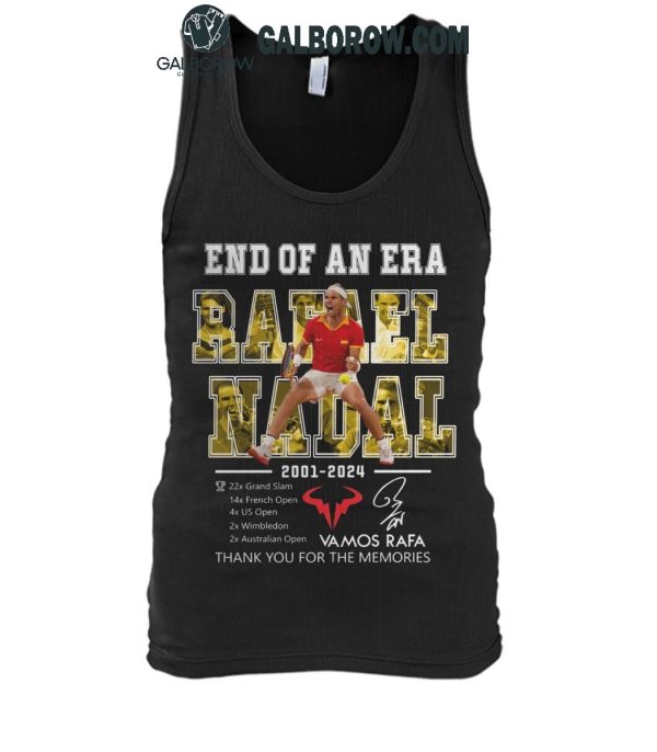 Rafael Nadal End Of An Era 2001-2024 Thank You Vamos Rafa T-Shirt