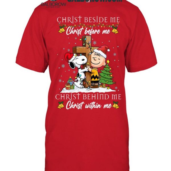 Snoopy Christmas Beside Me Christ Before Me Christ Behind Me Within Me T-Shirt