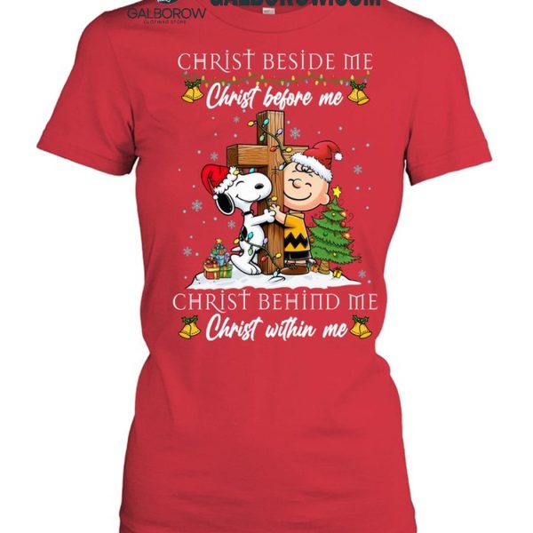 Snoopy Christmas Beside Me Christ Before Me Christ Behind Me Within Me T Shirt