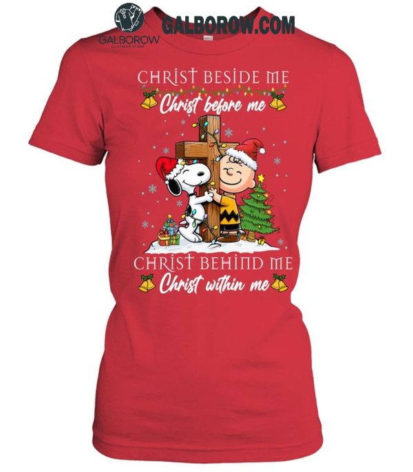 Snoopy Christmas Beside Me Christ Before Me Christ Behind Me Within Me T-Shirt