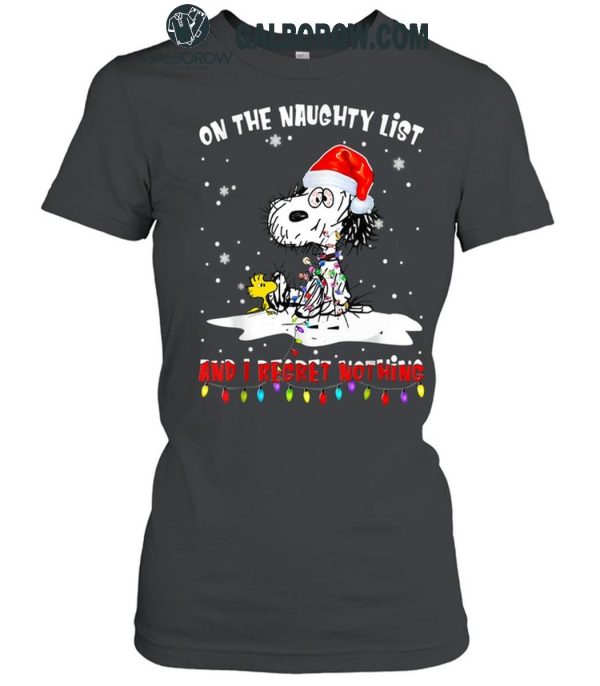 Snoopy Christmas On The Naughty List And I Regret Nothing T-Shirt