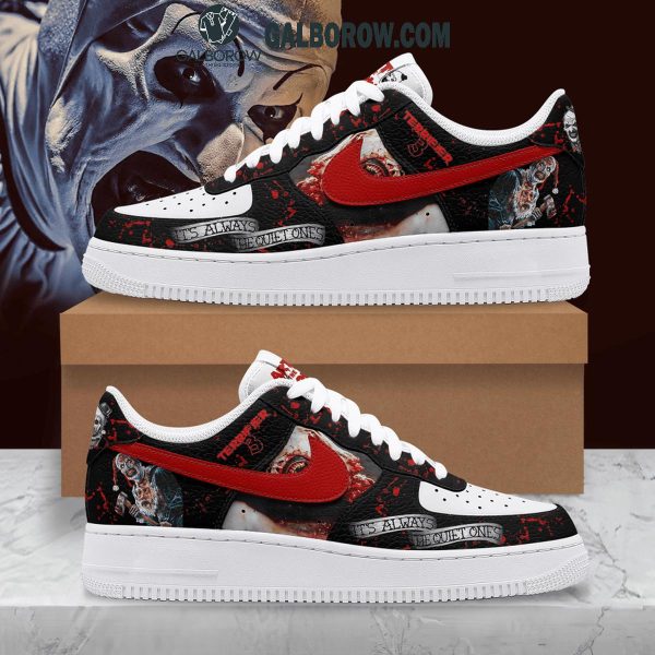 Terrifier 3 Halloween It’s Always The Quite Ones Air Force 1 Shoes