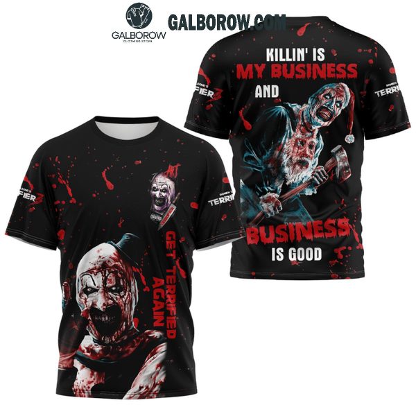 Terrifier 3 Halloween Killin’ Is My Business And Business Is Good Hoodie T-Shirt