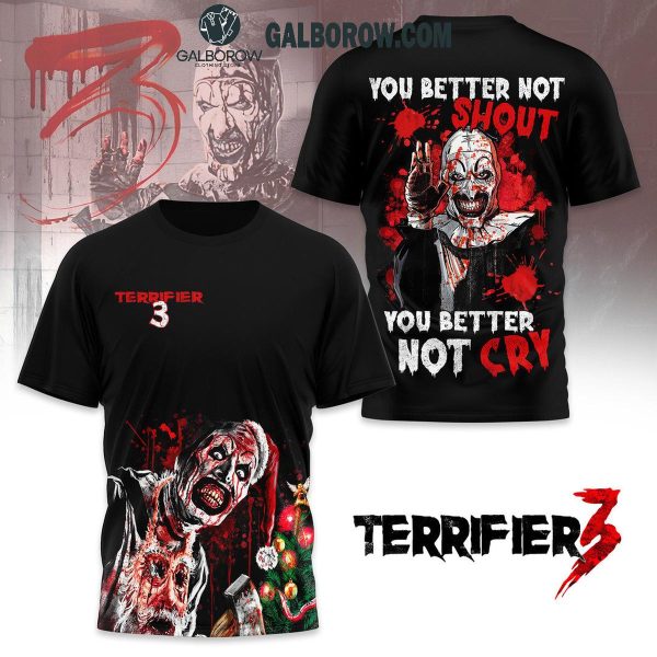 Terrifier 3 Halloween You Better Not Shout You Better Not Cry Hoodie T-Shirt