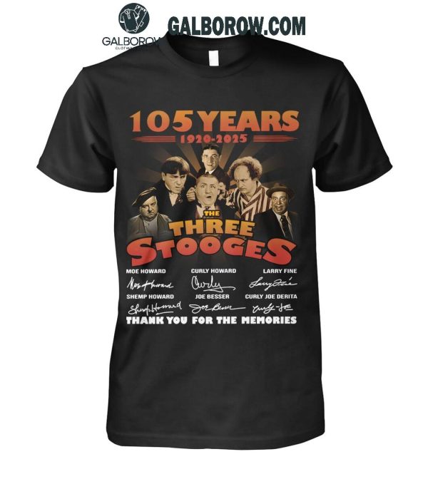 The Three Stooges 105 Years 1920-2025 Thank You For The Memories T-Shirt