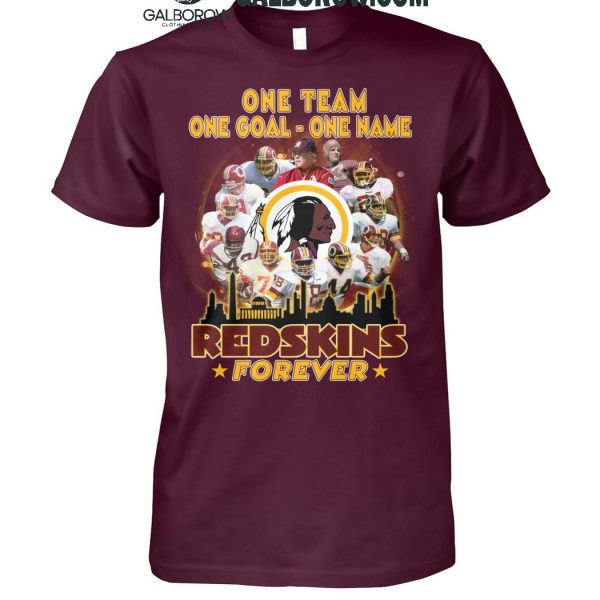 Washington Redskins Forever One Team One Goal One Name T-Shirt