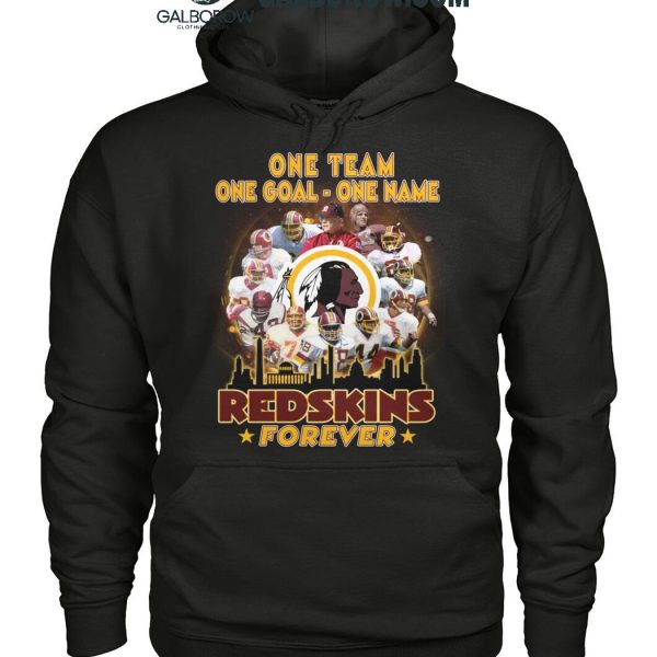 Washington Redskins Forever One Team One Goal One Name T Shirt