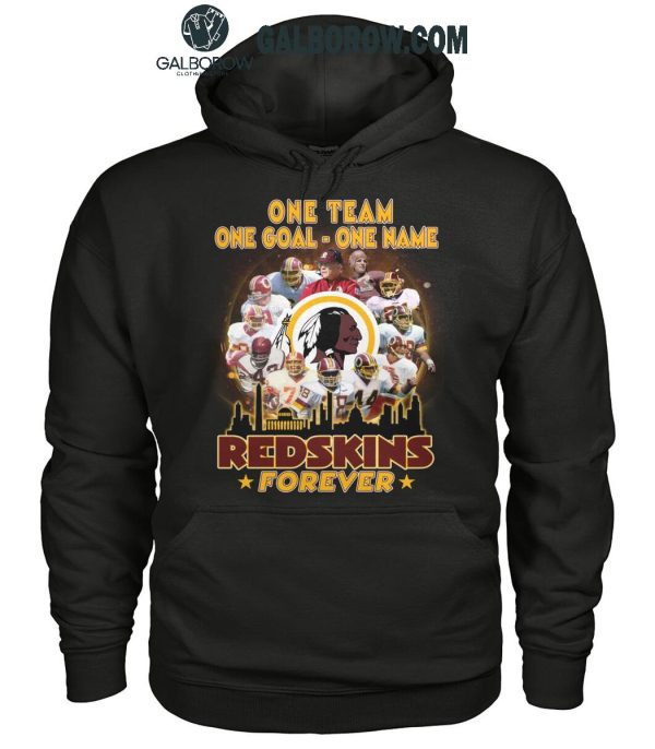 Washington Redskins Forever One Team One Goal One Name T-Shirt