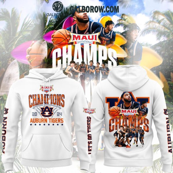 Auburn Tigers The Champions Of Maui Invitational 2024 Fan Hoodie T-Shirt