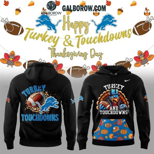 Detroit Lions 2024 Happy Thanksgiving Day Turkey Touchdowns Hoodie T-Shirt