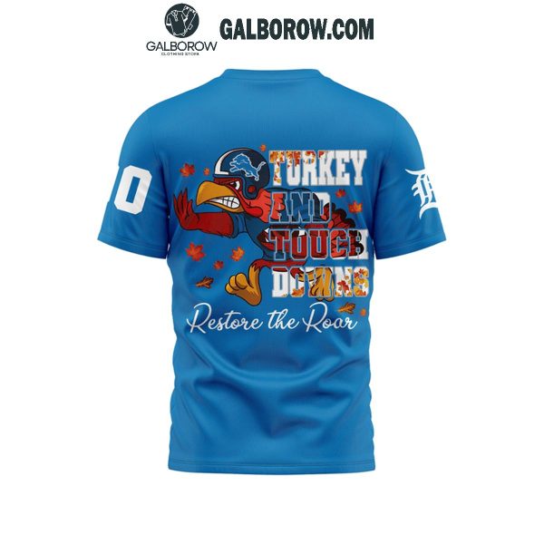 Detroit Lions Turkey Touchdowns Restore The Roar Thanksgiving Personalized Hoodie T-Shirt