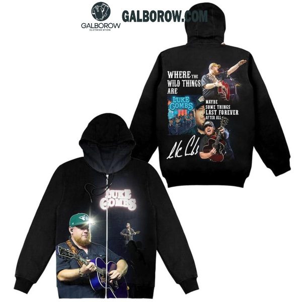 Luke Combs Where The Wild Things Are Maybe Last Forever Hoodie T-Shirt