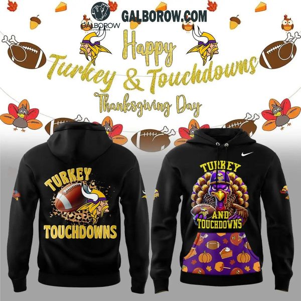 Minnesota Vikings 2024 Happy Thanksgiving Day Turkey Touchdowns Hoodie T-Shirt