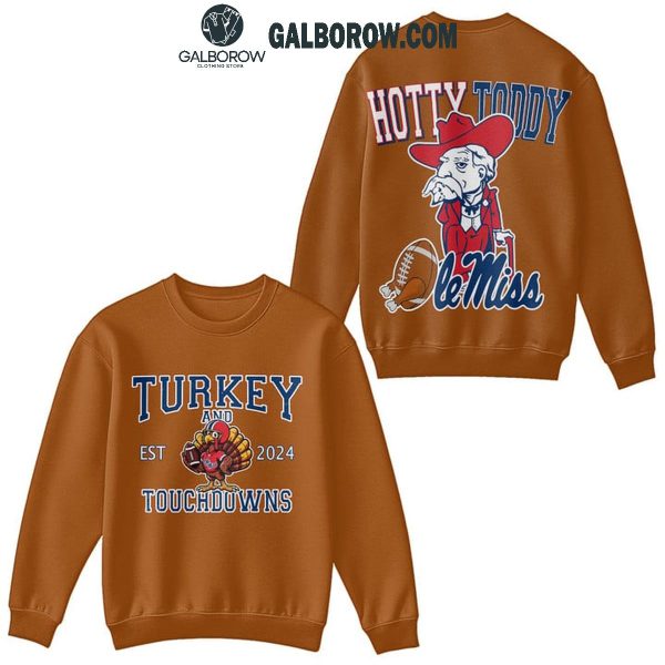 Ole Miss Rebels Hotty Toddy Turkey Est 2024 Touchdowns Hoodie T-Shirt