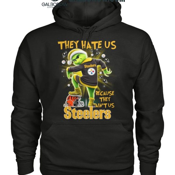 Pittsburgh Steelers The Grinch They Hate Us Because They Ain't Us 2024 T Shirt