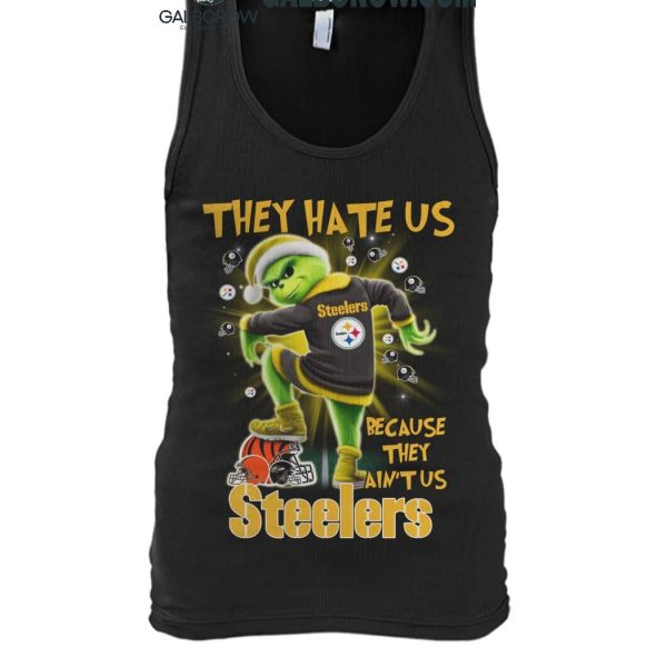 Pittsburgh Steelers The Grinch They Hate Us Because They Ain't Us 2024 T Shirt