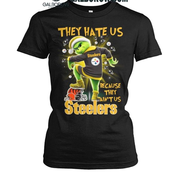 Pittsburgh Steelers The Grinch They Hate Us Because They Ain't Us 2024 T Shirt