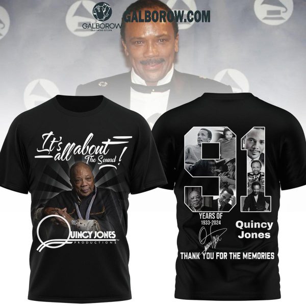 Quincy Jones It’s All About The Sound 91 Years Of Memories Hoodie T-Shirt