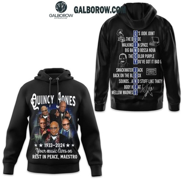 Quincy Jones Your Music Lives On Rest In Peace Maestro Hoodie T-Shirt