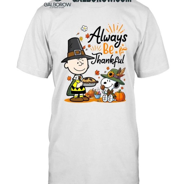 Snoopy Alway Be Thankful Charlie Brown Peanuts T-Shirt