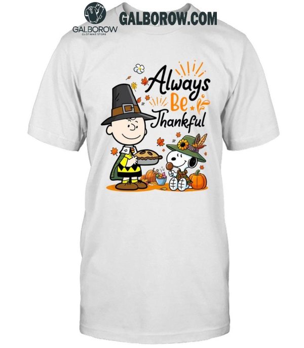 Snoopy Alway Be Thankful Charlie Brown Peanuts T-Shirt