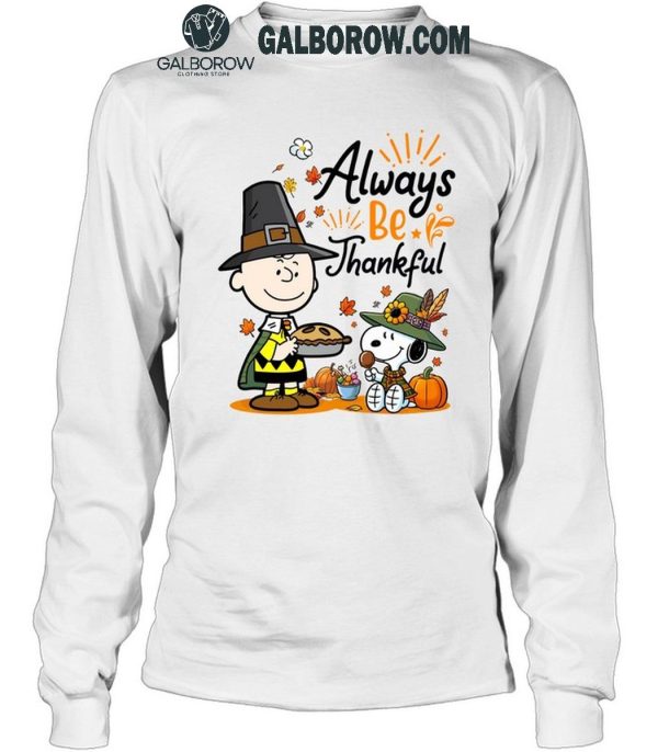 Snoopy Alway Be Thankful Charlie Brown Peanuts T-Shirt