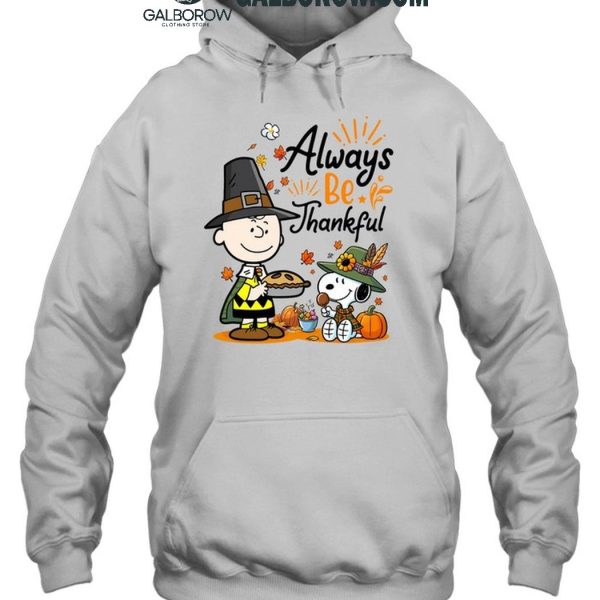 Snoopy Alway Be Thankful Charlie Brown Peanuts T Shirt