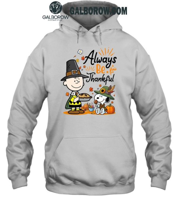 Snoopy Alway Be Thankful Charlie Brown Peanuts T-Shirt