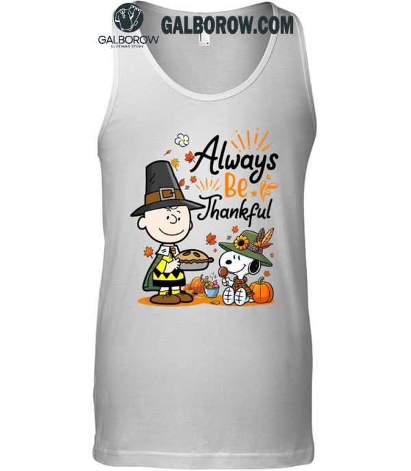 Snoopy Alway Be Thankful Charlie Brown Peanuts T-Shirt