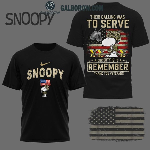 Snoopy Their Calling Was To Serve Our Duty Is To Remember Veterans Hoodie T-Shirt