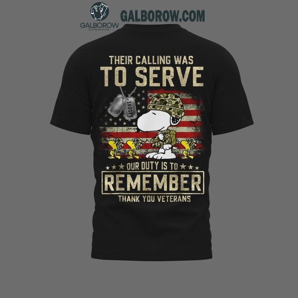 Snoopy Their Calling Was To Serve Our Duty Is To Remember Veterans Hoodie T-Shirt