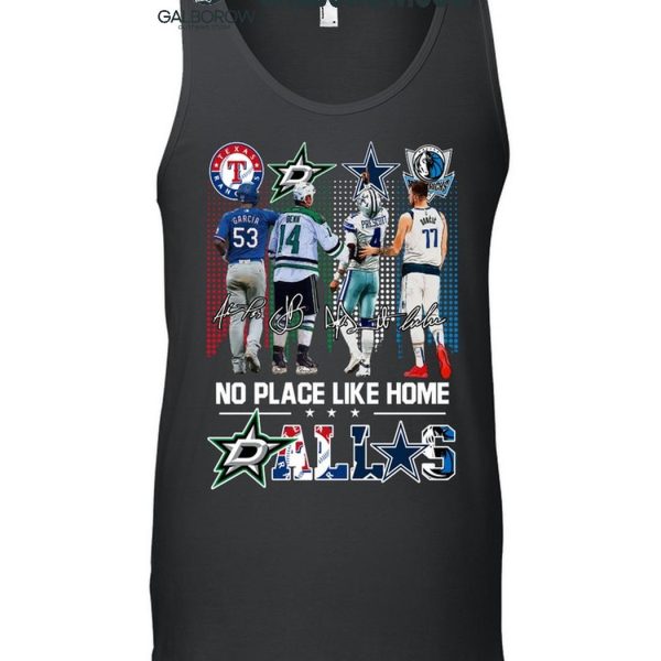 Texas Rangers Dallas Stars Cowboys Mavericks No Place Like Home T Shirt