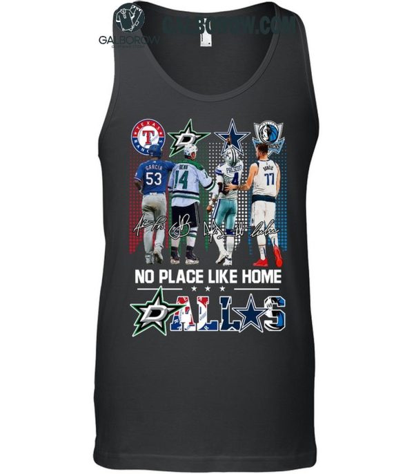 Texas Rangers Dallas Stars Cowboys Mavericks No Place Like Home T-Shirt