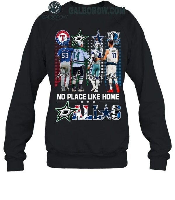 Texas Rangers Dallas Stars Cowboys Mavericks No Place Like Home T-Shirt