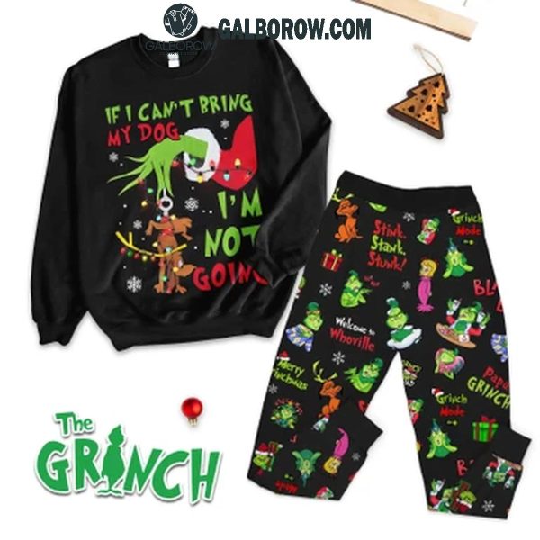 The Grinch If I Can’t Bring My Dog I’m Not Going Black Fleece Pajamas Set