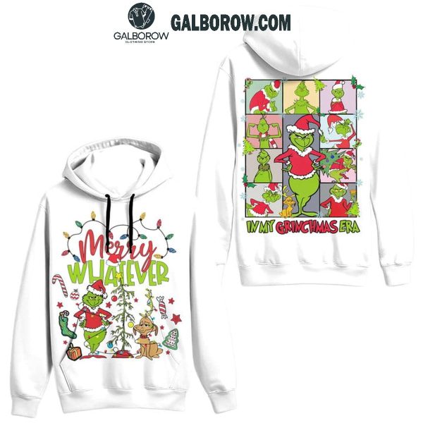 The Grinch In My Grinchmas Christmas Era Merry Whatever Hoodie T-Shirt