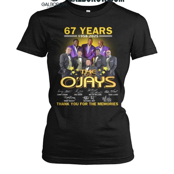 The O'Jays 67 Years 1958 2025 Thank You For The Memories T Shirt