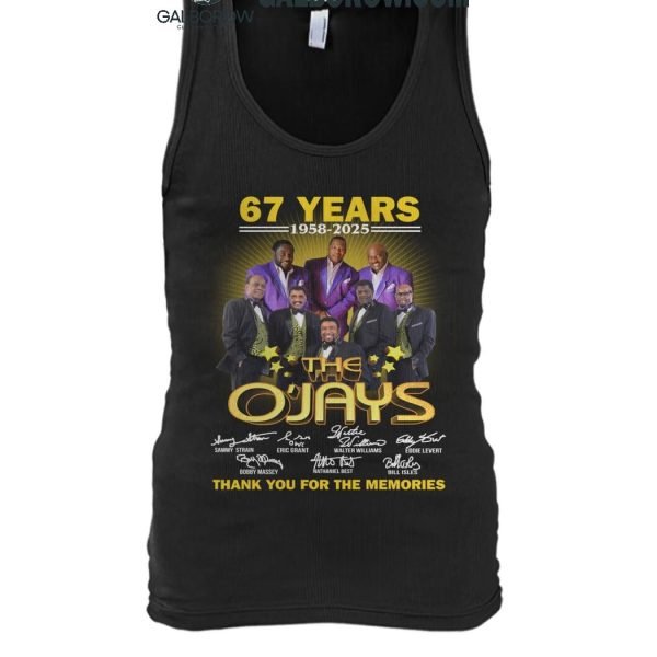 The O'Jays Thank You For The Memories Of 67 Years 1958 2025 T Shirt