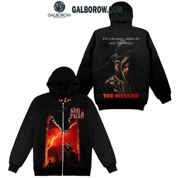 The Weeknd Sao Paolo For A Dreamer Night’s The Only Time Of Day Hoodie T-Shirt